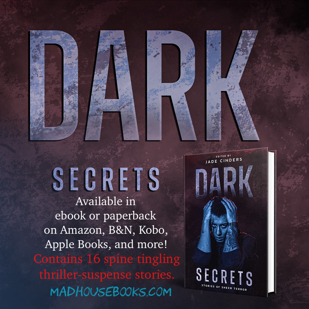 Dark Secrets: Stories of Sheer&nbsp;Terror